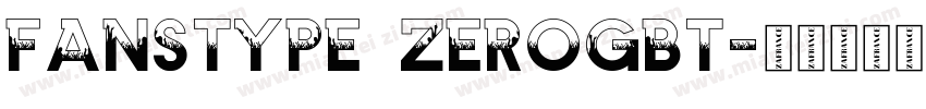 FansType ZeroGBT字体转换